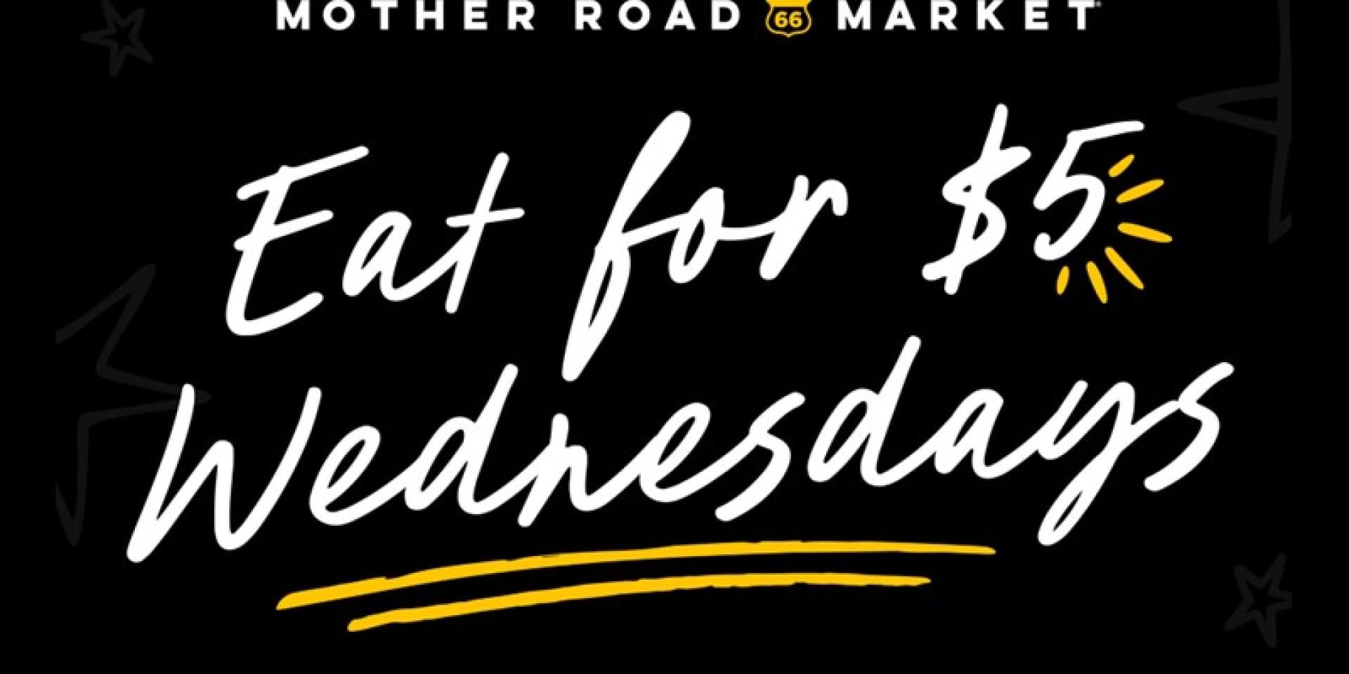 Eat for $5 Wednesdays